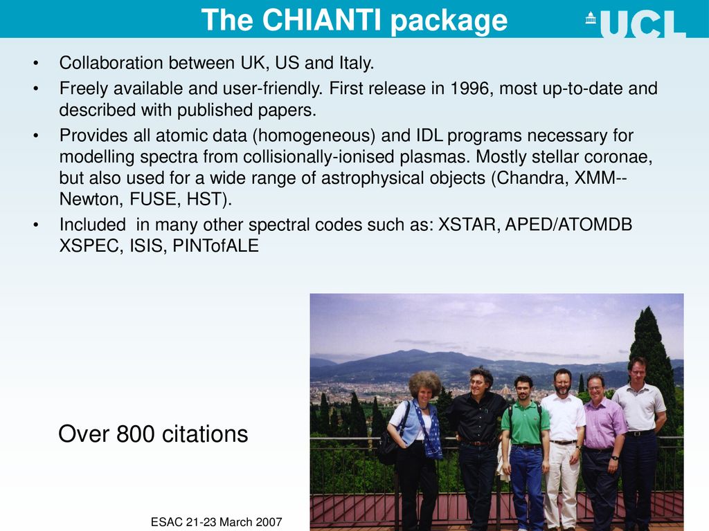 The CHIANTI package Over 800 citations