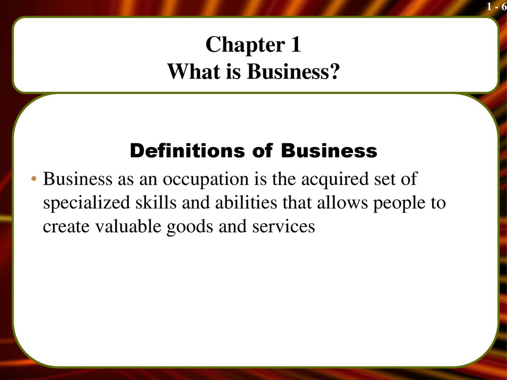 Chapter 1 What is Business