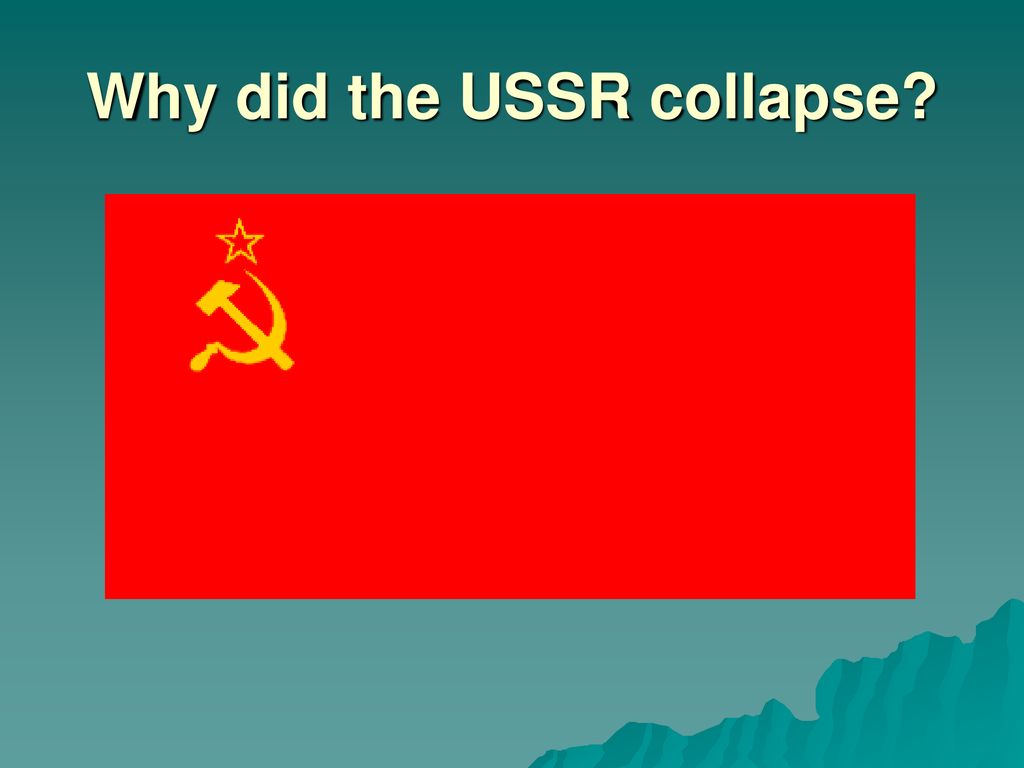 Why did the USSR collapse