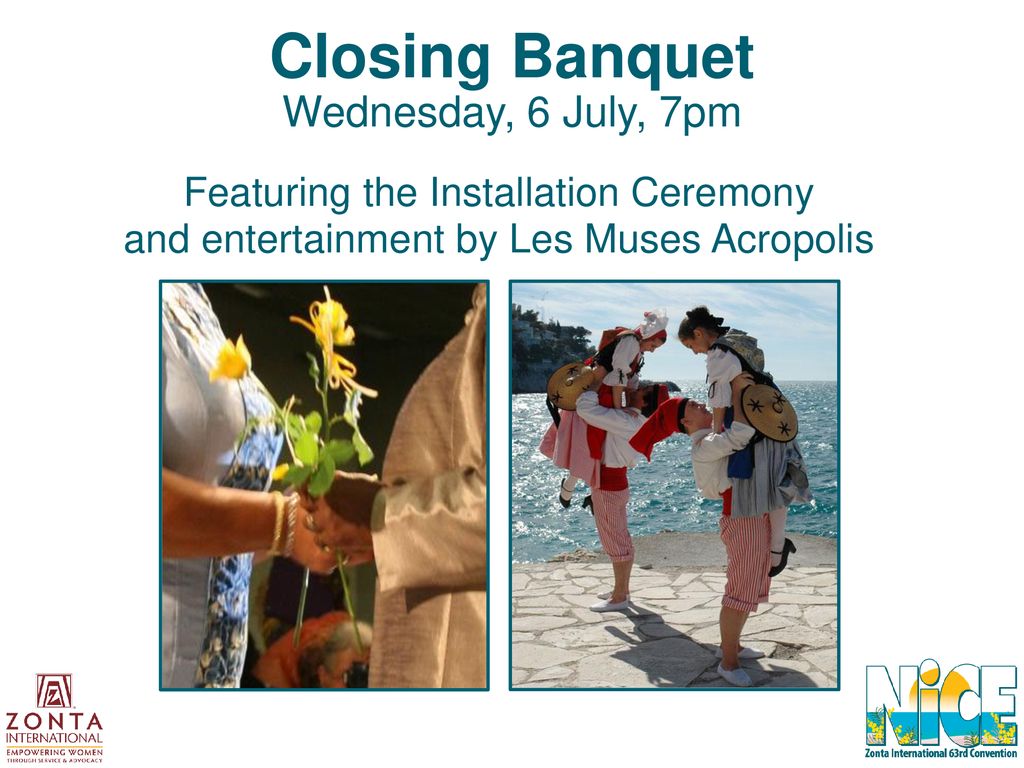 Closing Banquet Wednesday, 6 July, 7pm