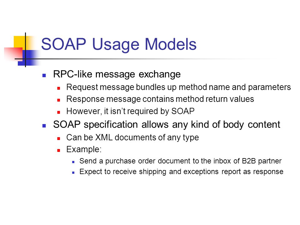 SOAP Usage Models RPC-like message exchange