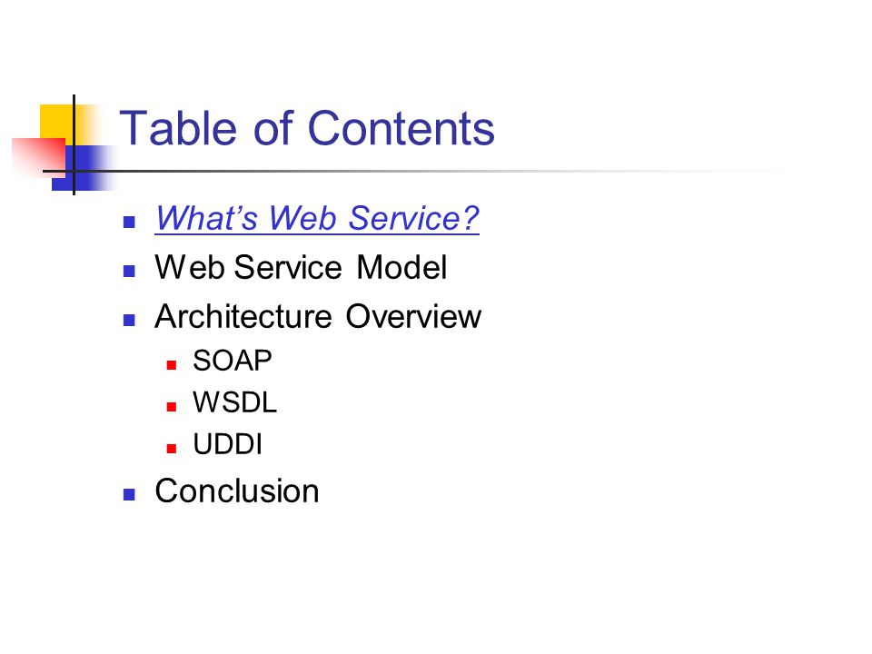 Table of Contents What’s Web Service Web Service Model