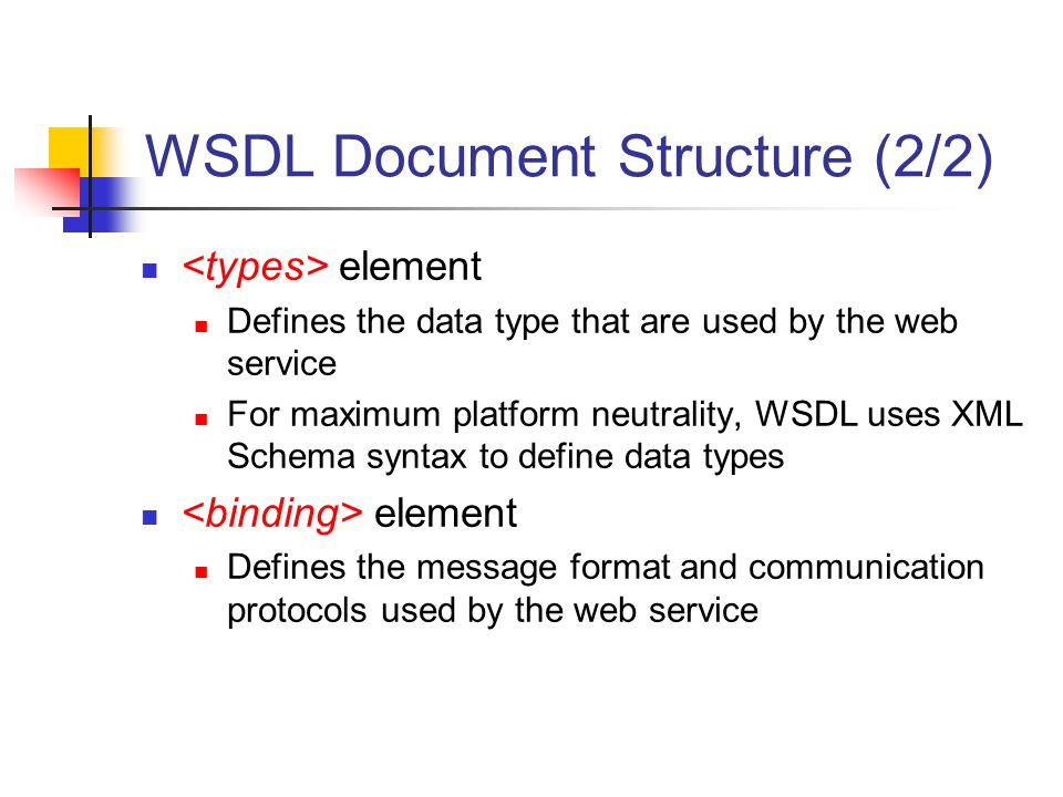 WSDL Document Structure (2/2)