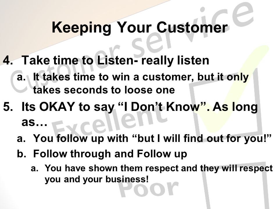 Keeping Your Customer Take time to Listen- really listen