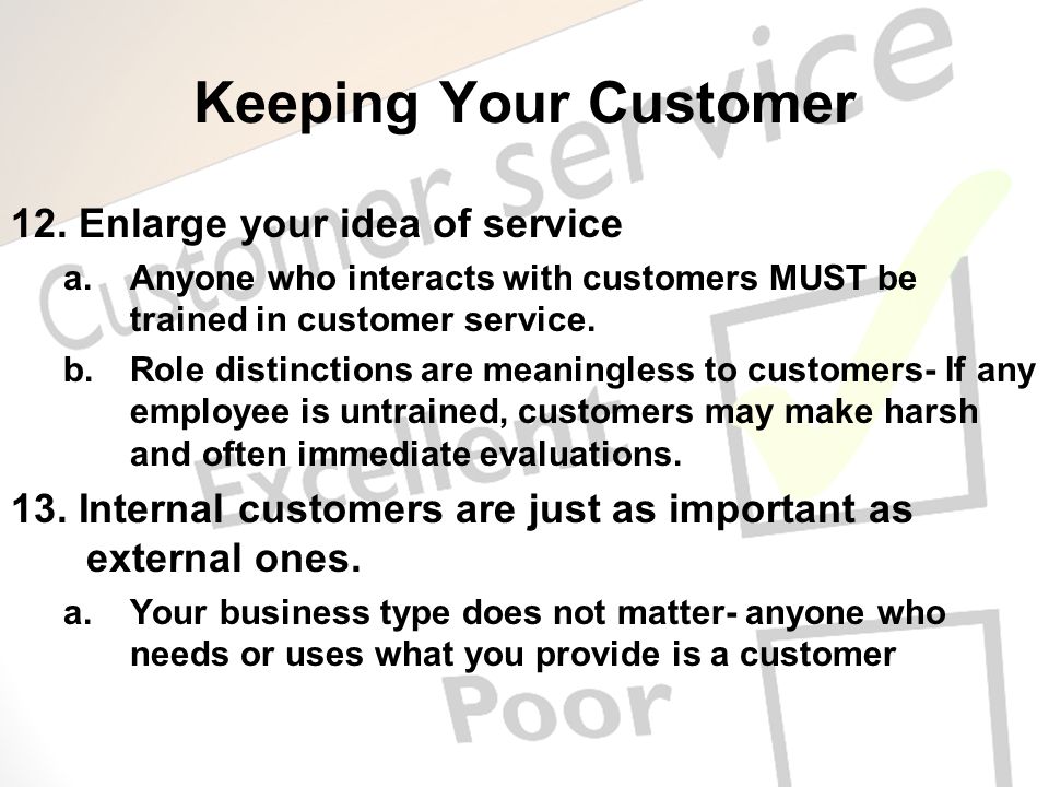 Keeping Your Customer 12. Enlarge your idea of service