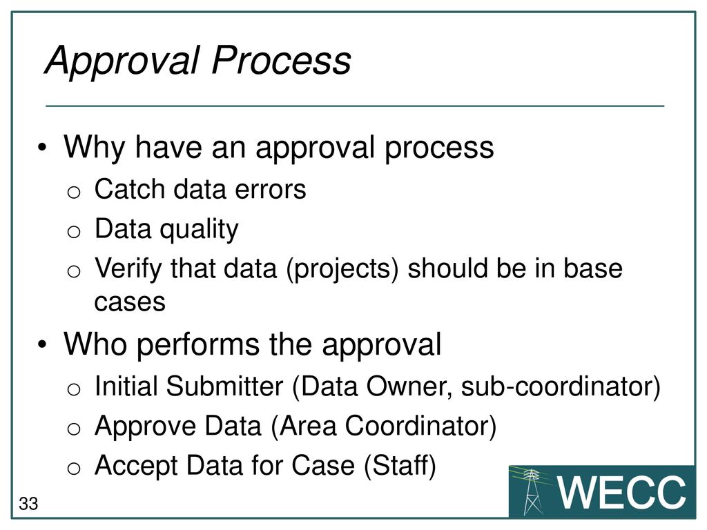 Approval Process Why have an approval process