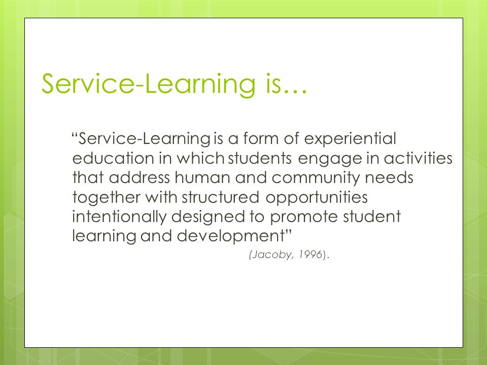 Service-Learning is…