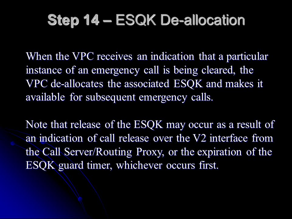 Step 14 – ESQK De-allocation