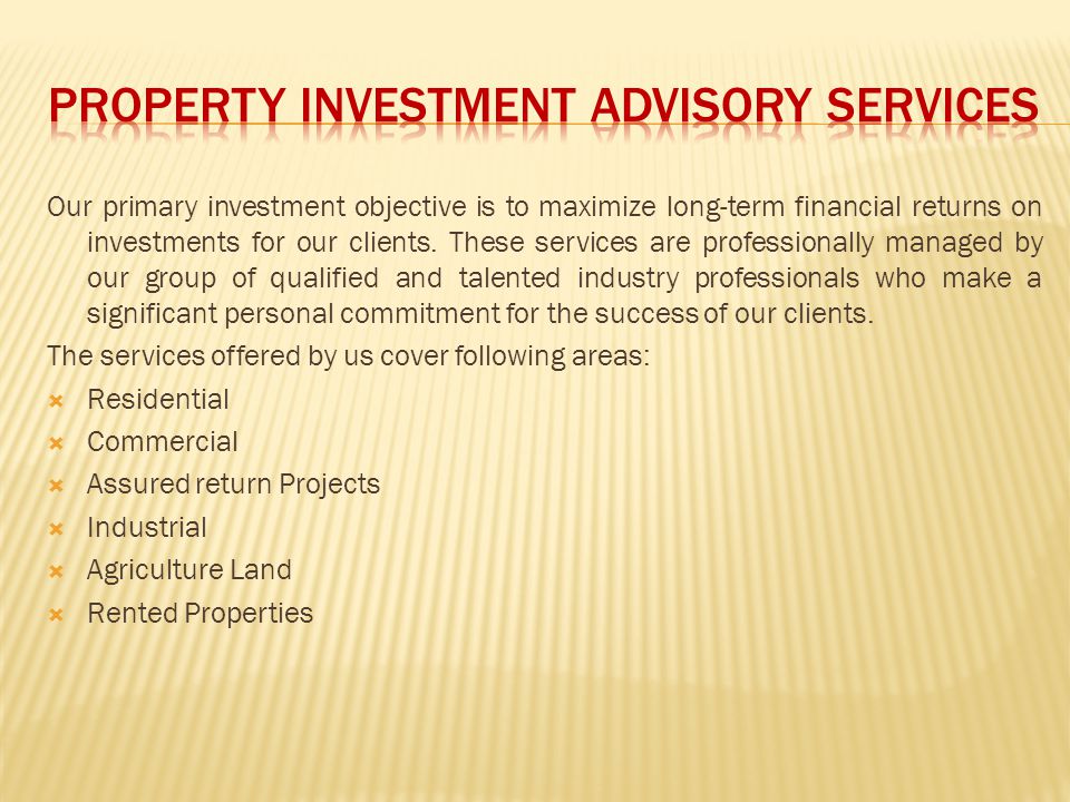 PROPERTY INVESTMENT ADVISORY SERVICES