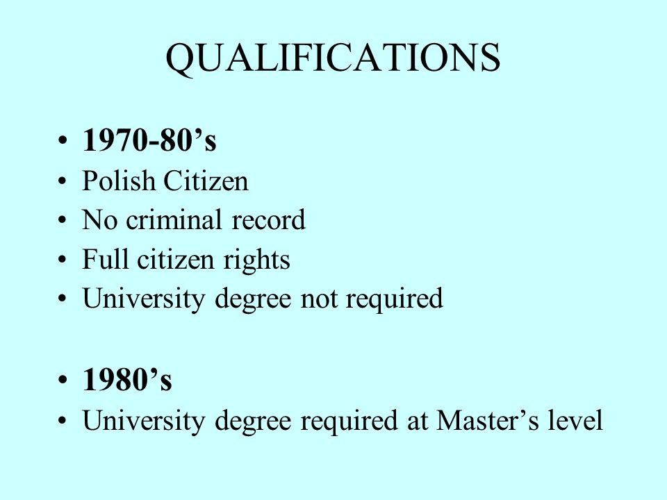 QUALIFICATIONS ’s 1980’s Polish Citizen No criminal record
