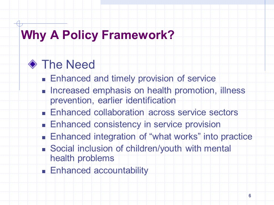 Why A Policy Framework The Need