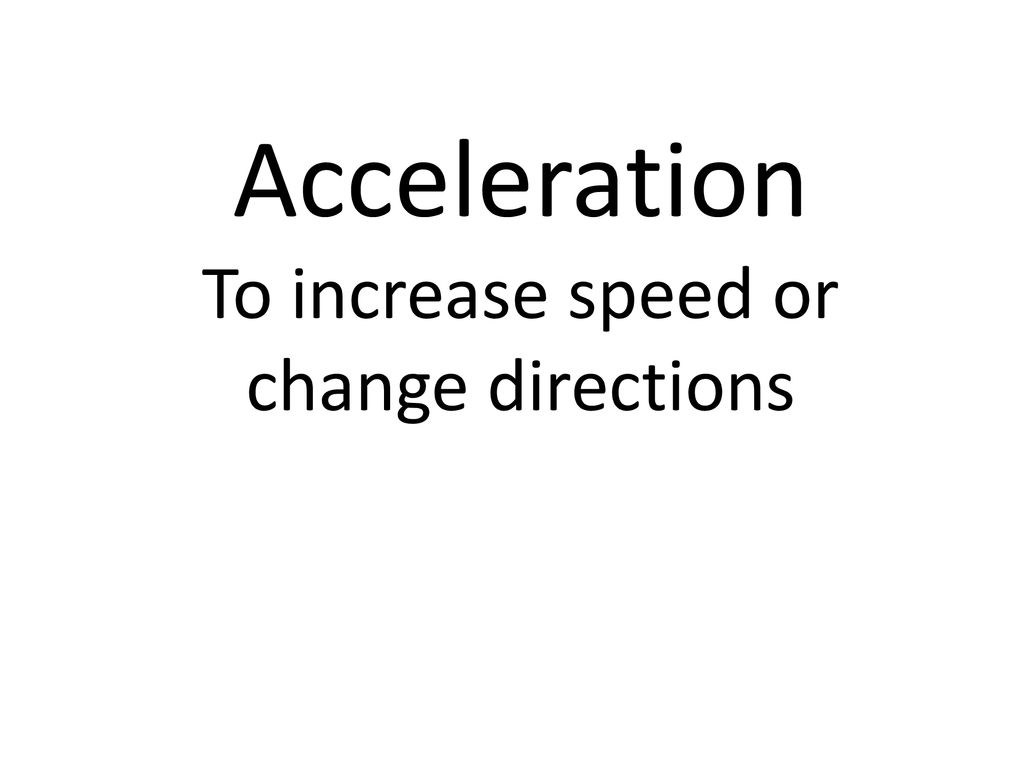 Describing Motion Acceleration Ppt Download describing-motion-acceleration-ppt-download