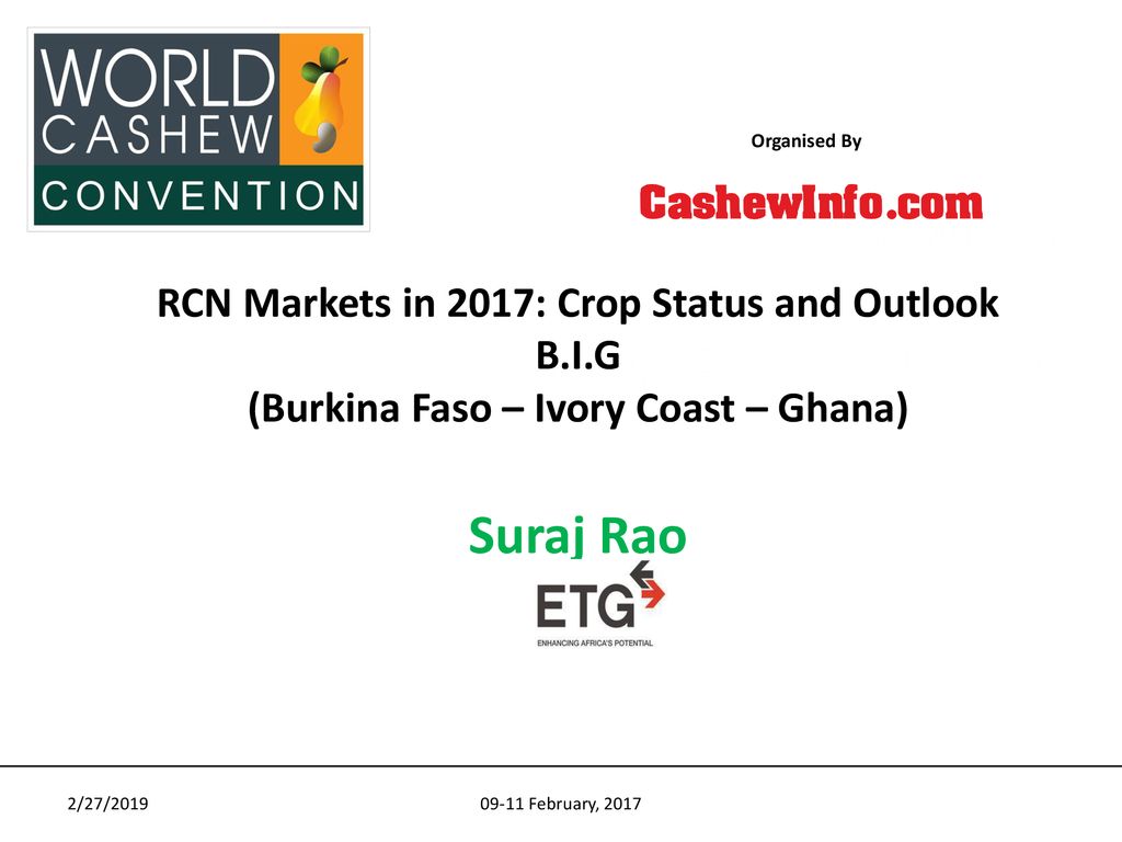 Suraj Rao RCN Markets in 2017: Crop Status and Outlook B.I.G