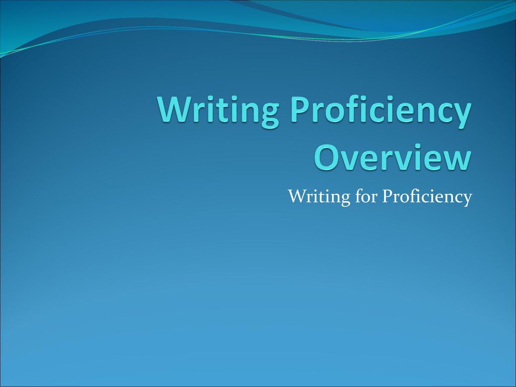 writing an essay proficiency