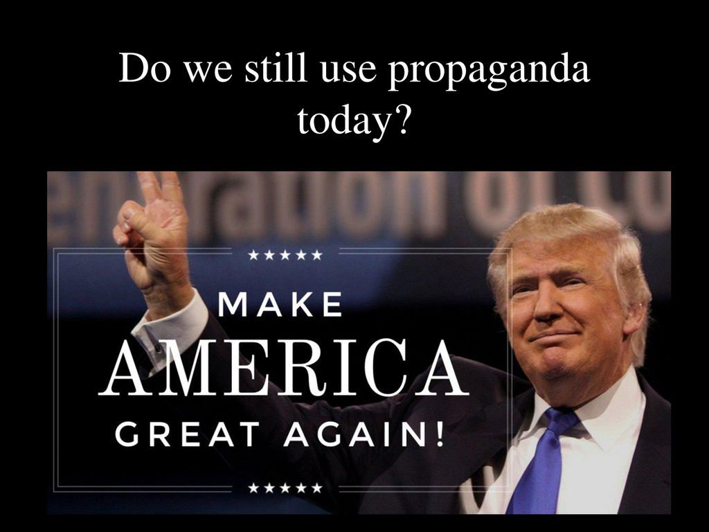 Do we still use propaganda today