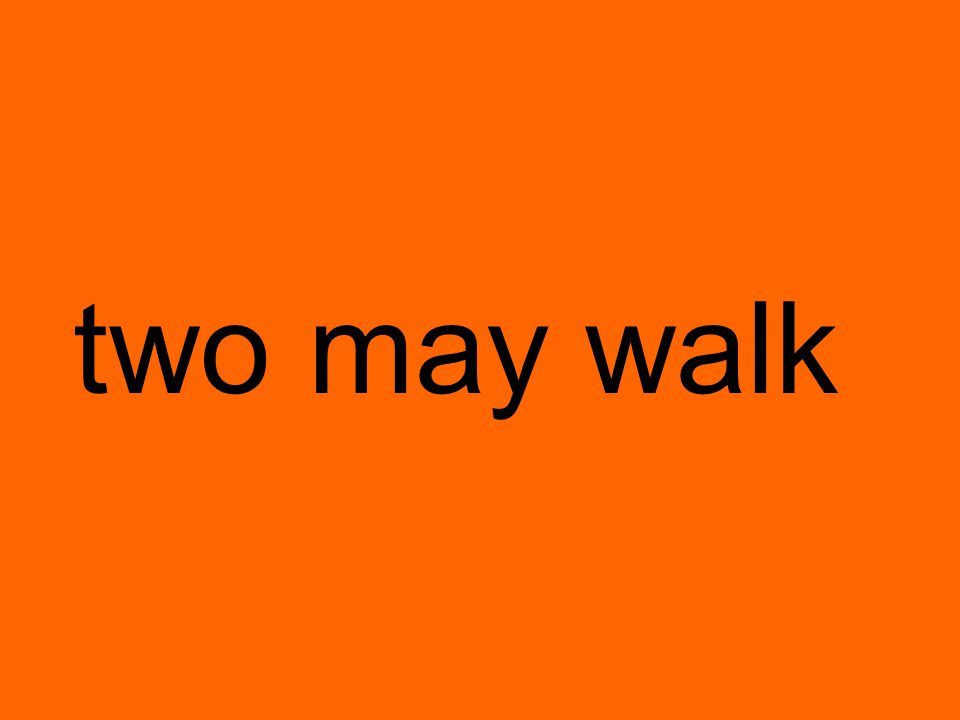 two may walk