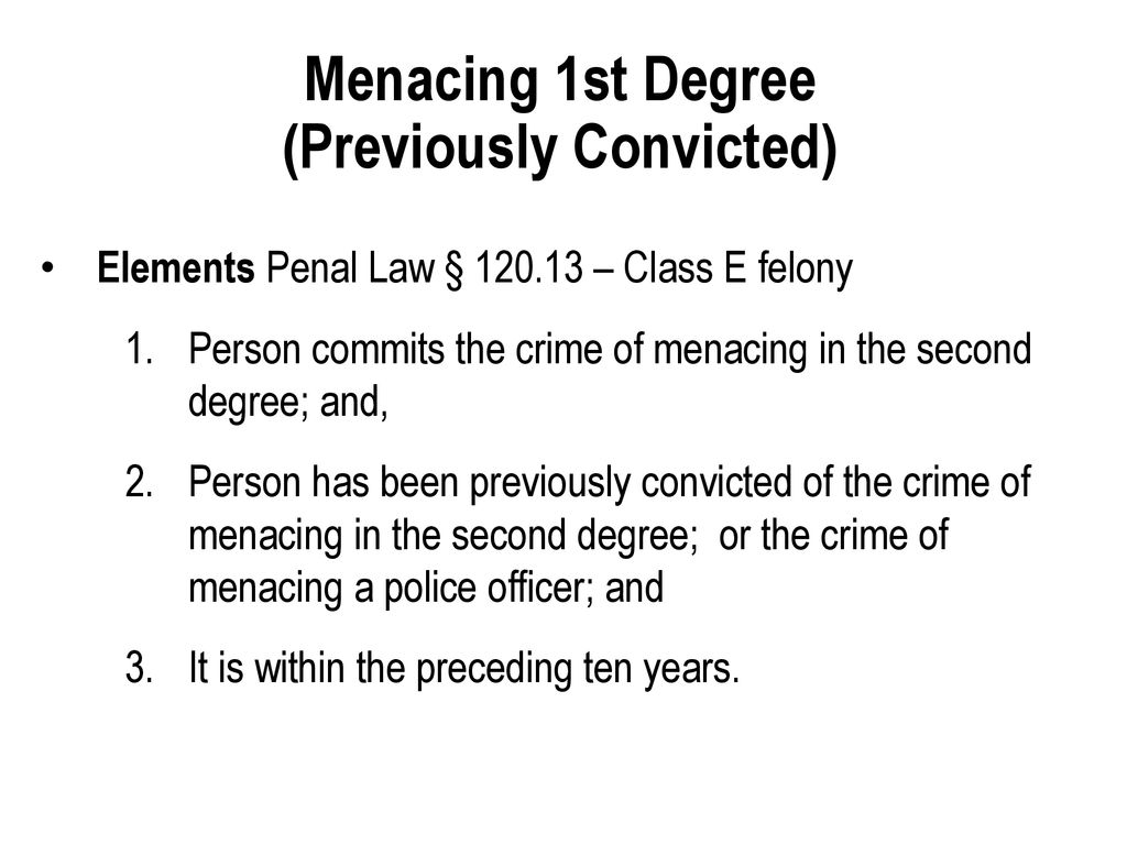 Menacing 1st Degree (Previously Convicted)