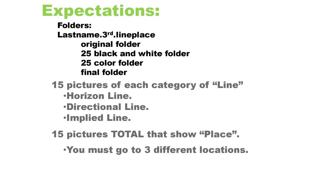 Expectations: 15 pictures of each category of Line Horizon Line.