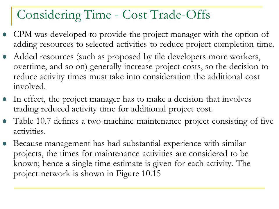 Considering Time - Cost Trade-Offs