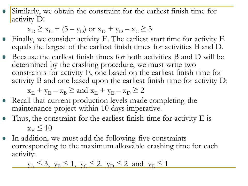 Similarly, we obtain the constraint for the earliest finish time for activity D: