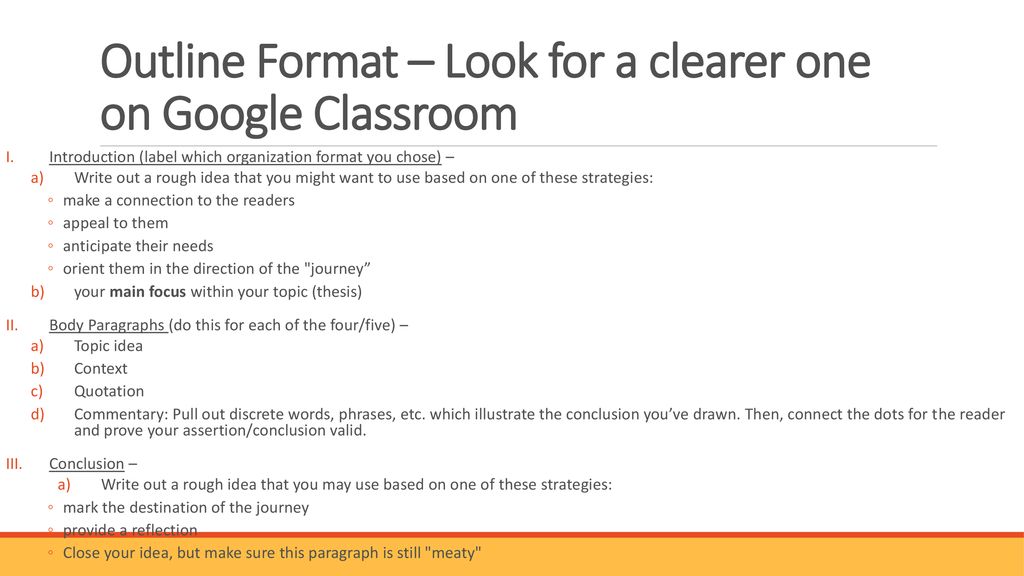 Outline Format – Look for a clearer one on Google Classroom