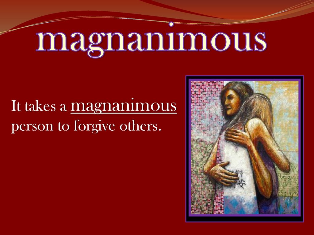 magnanimous (adjective) definition: - ppt download