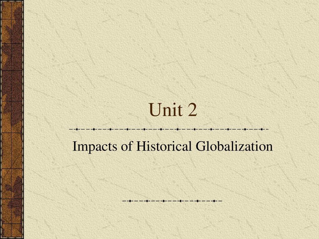 Impacts of Historical Globalization