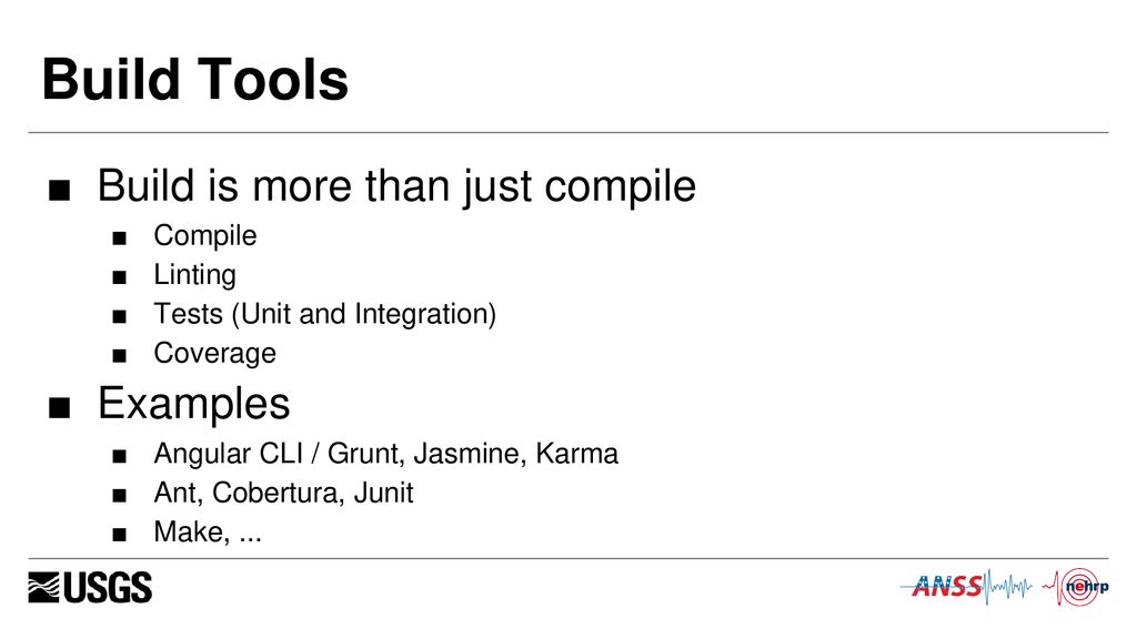 Build Tools Build is more than just compile Examples Compile Linting