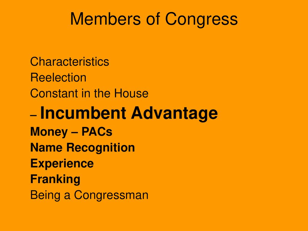 Members of Congress Characteristics Reelection Constant in the House