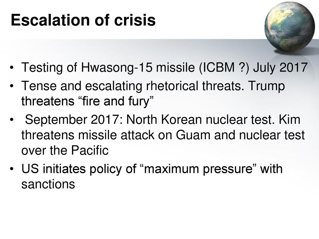 Escalation of crisis Testing of Hwasong-15 missile (ICBM ) July 2017