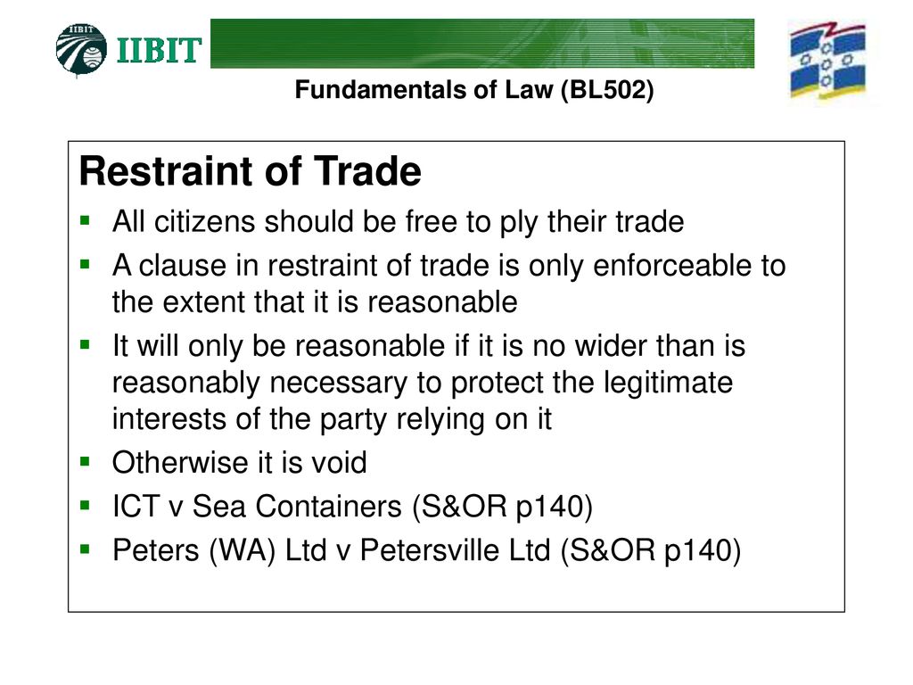 Restraint of Trade All citizens should be free to ply their trade