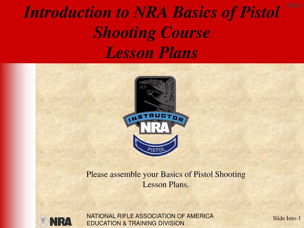 Introduction to NRA Basics of Pistol Shooting Course Lesson Plans