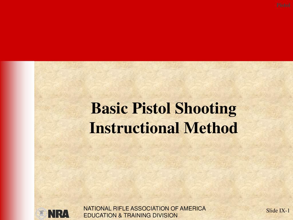 Basic Pistol Shooting Instructional Method