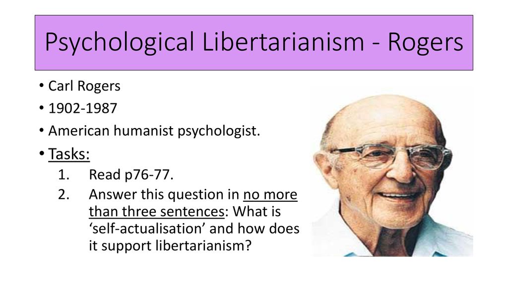 Psychological Libertarianism - Rogers