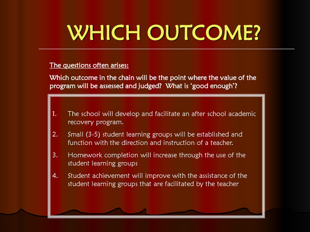 WHICH OUTCOME The questions often arises: