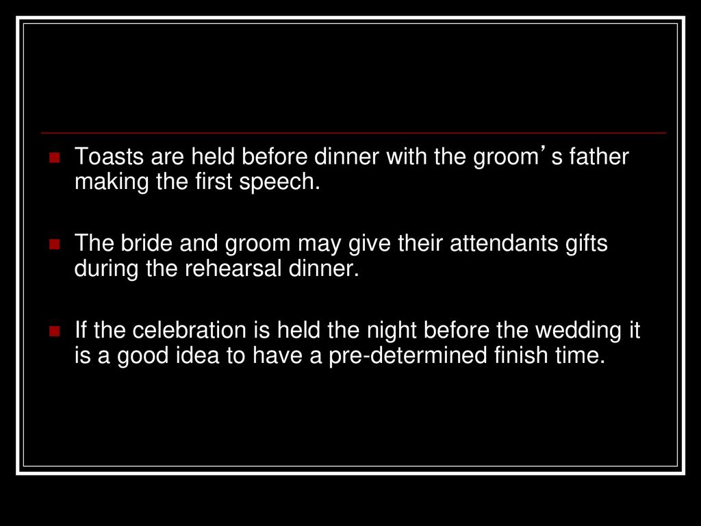 Toasts+are+held+before+dinner+with+the+groom%E2%80%99s+father+making+the+first+speech.