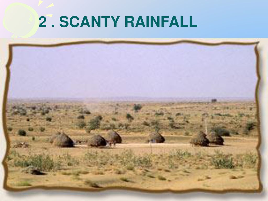 2 . SCANTY RAINFALL