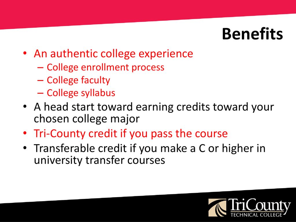 Benefits An authentic college experience