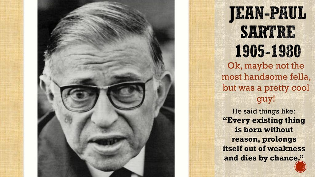 Existentialism What is it? Who is Jean-Paul Sartre? - ppt download