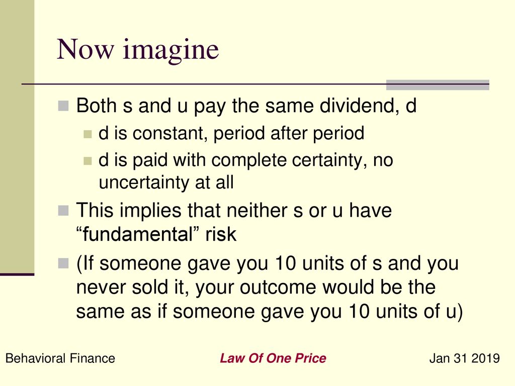 Now imagine Both s and u pay the same dividend, d