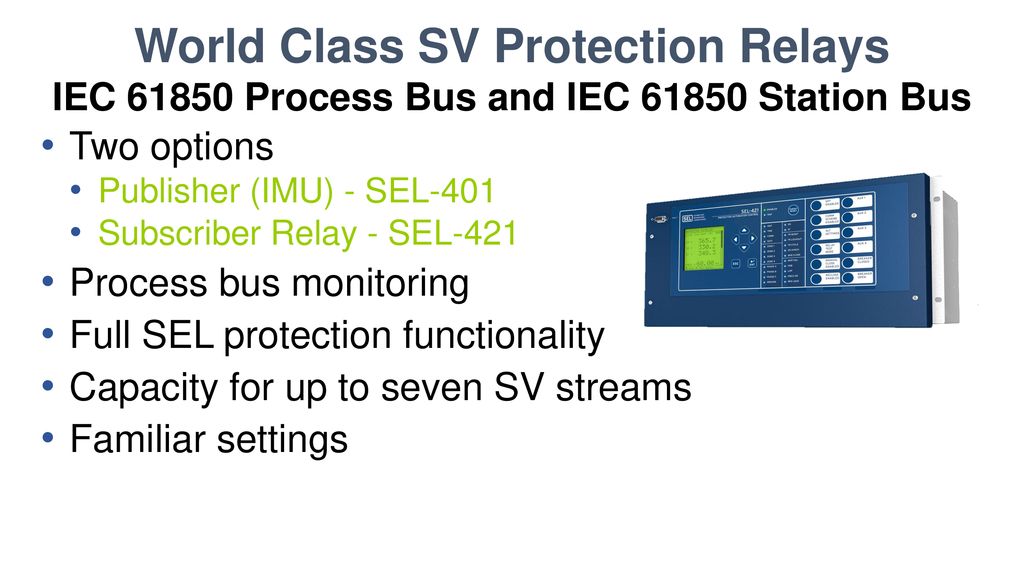 World Class SV Protection Relays IEC Process Bus and IEC Station Bus