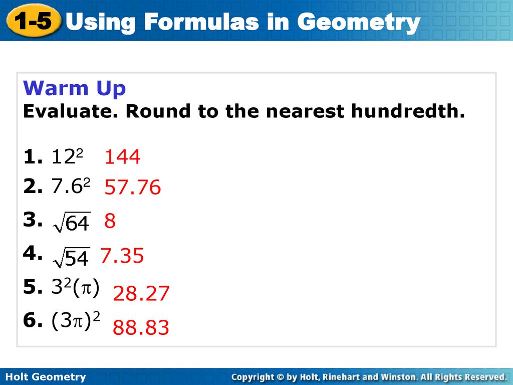 Warm Up Evaluate. Round to the nearest hundredth () 6. (3)