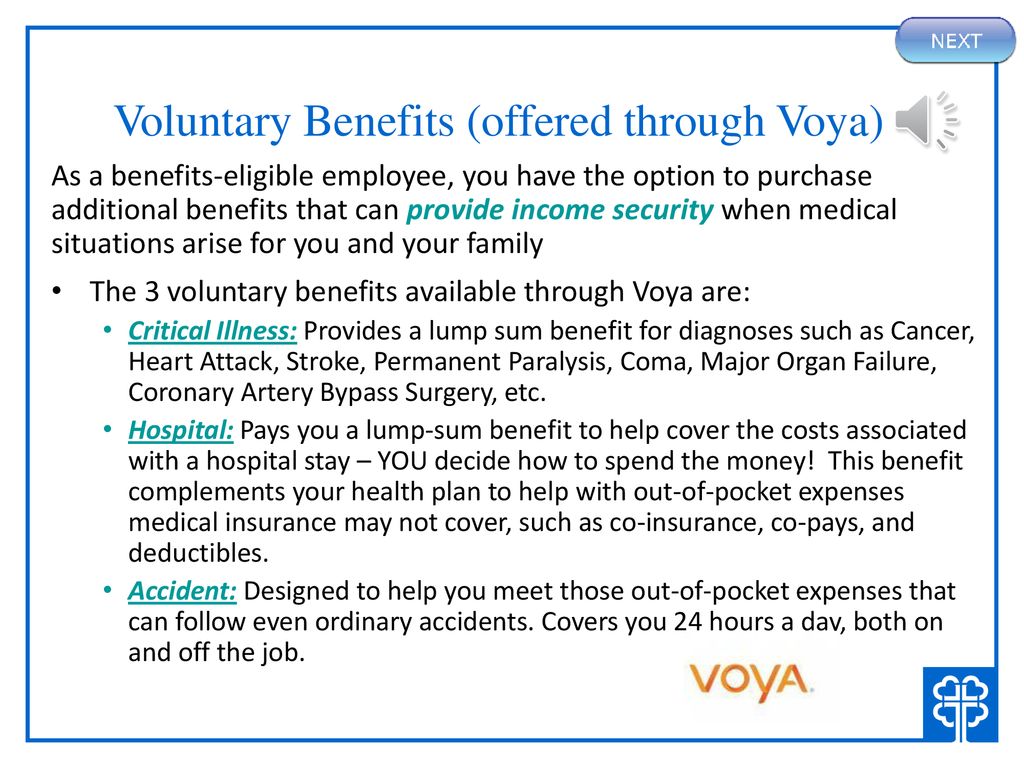 Voluntary Benefits (Offered through Voya) To proceed to the next slide
