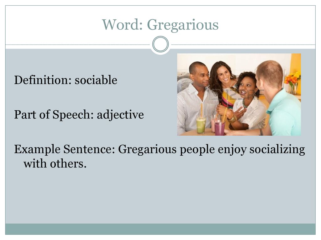 Gregarious Definition