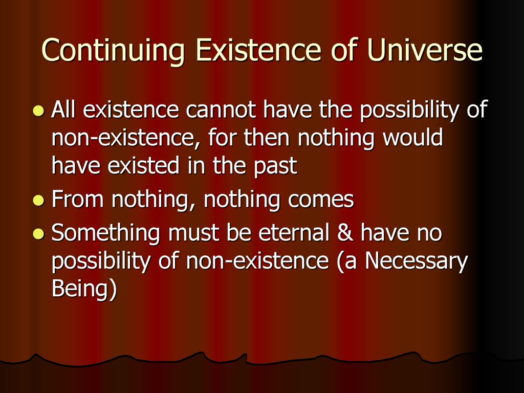 Continuing Existence of Universe