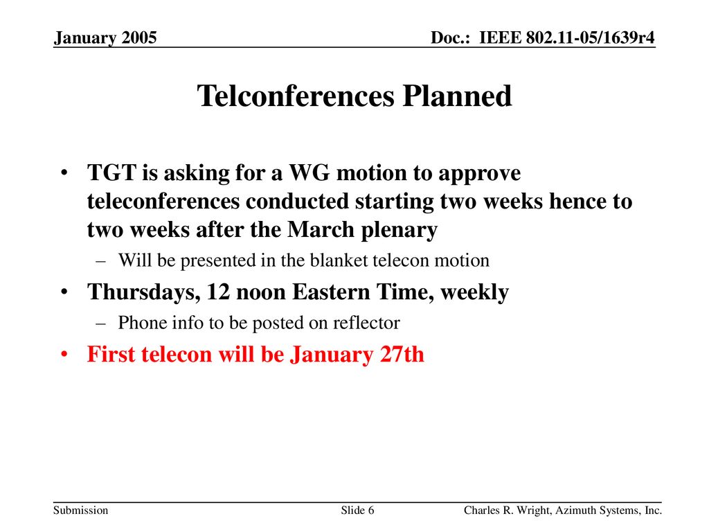 Telconferences Planned