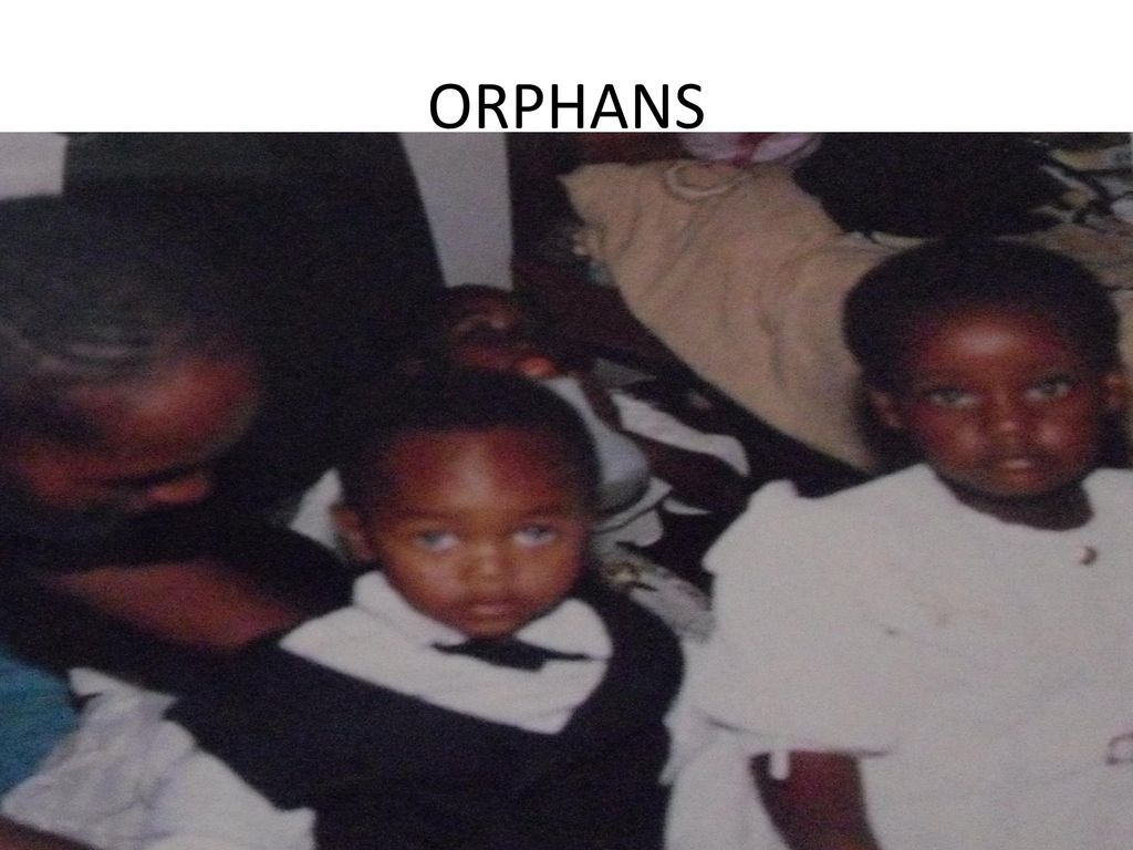 ORPHANS