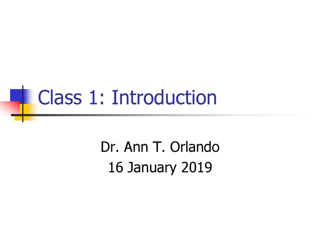 Dr. Ann T. Orlando 16 January 2019