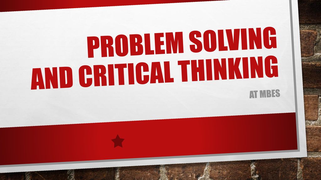 problem solving and critical thinking ppt