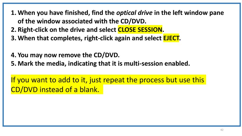 When you have finished, find the optical drive in the left window pane of the window associated with the CD/DVD.